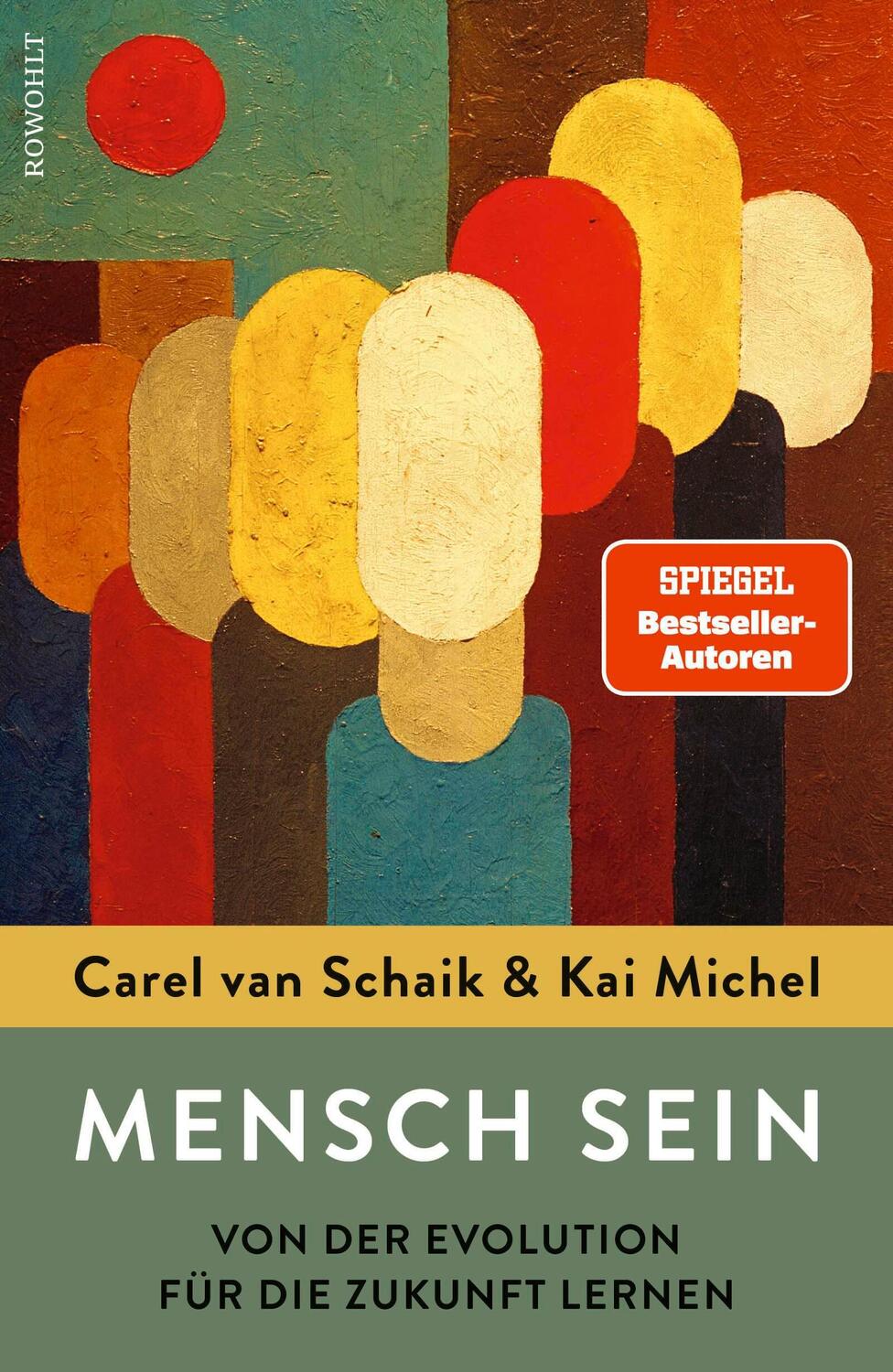 Cover: 9783498003272 | Mensch sein | Carel van Schaik (u. a.) | Buch | 384 S. | Deutsch