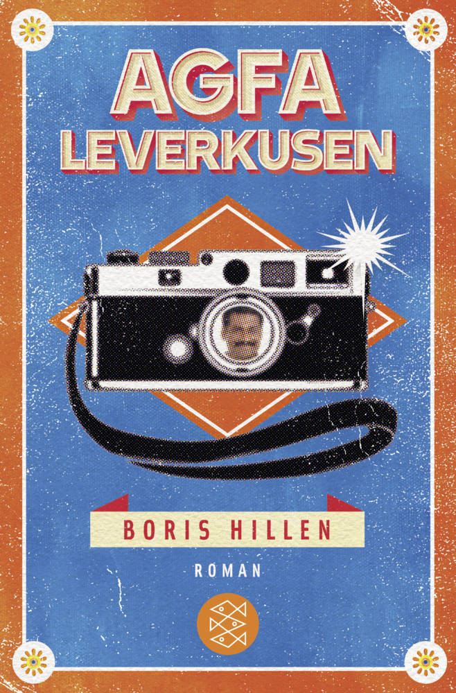 Cover: 9783596032501 | Agfa Leverkusen | Roman | Boris Hillen | Taschenbuch | 2016