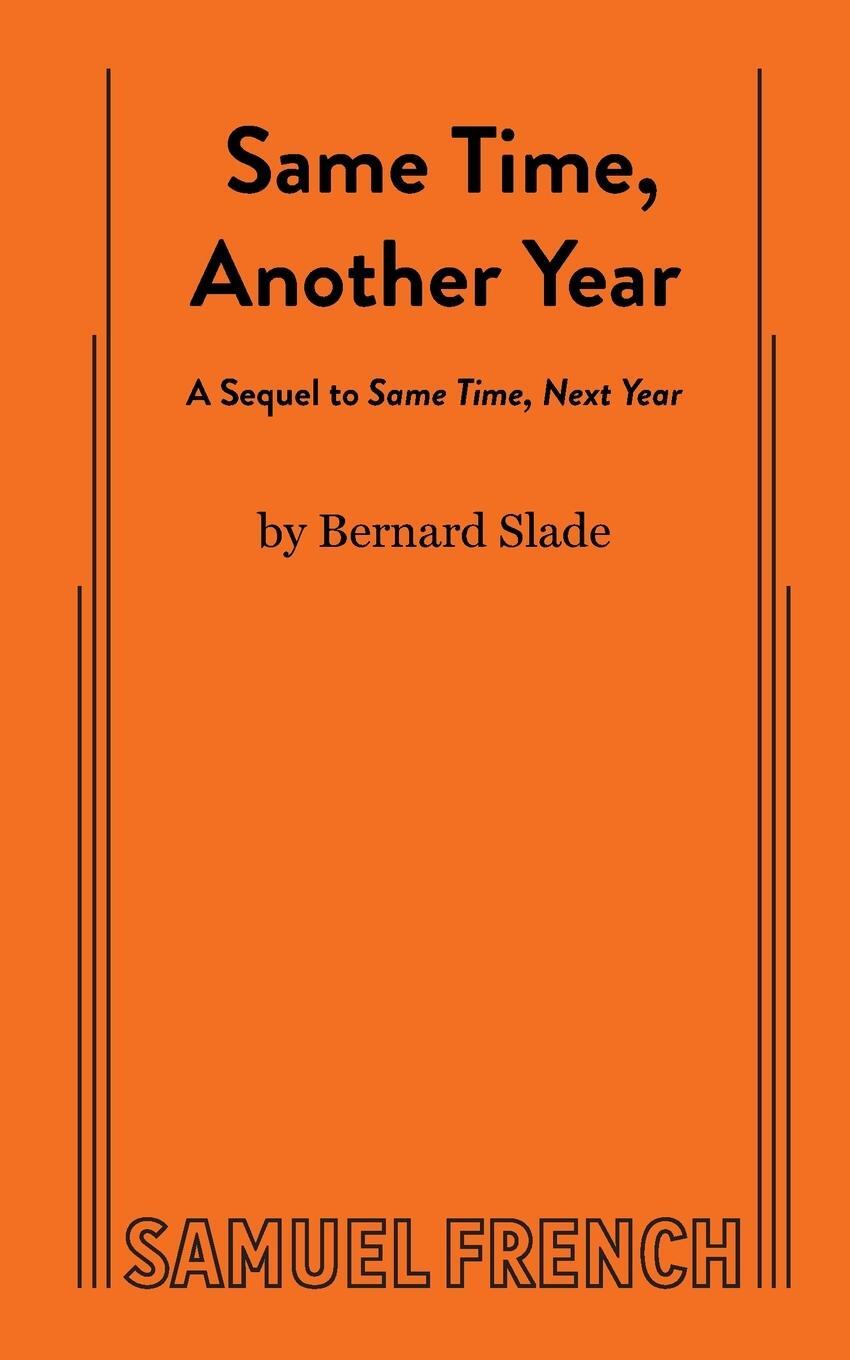 Cover: 9780573695025 | Same Time, Another Year | Bernard Slade | Taschenbuch | Paperback