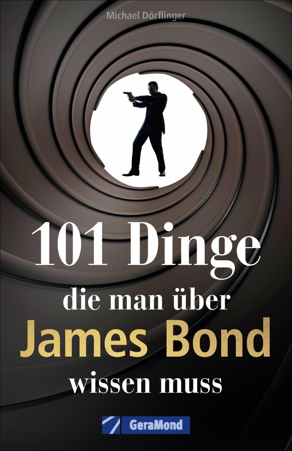 Cover: 9783964532800 | 101 Dinge, die man über James Bond wissen muss | Michael Dörflinger