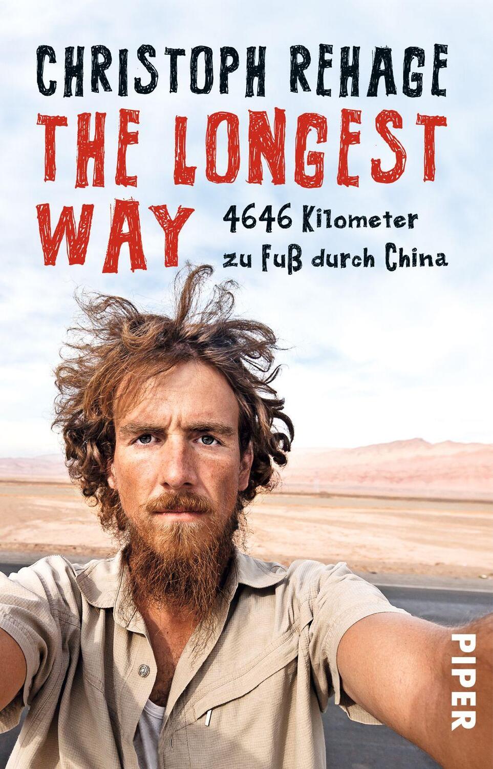 Cover: 9783492308830 | The Longest Way | 4646 Kilometer zu Fuß durch China | Christoph Rehage