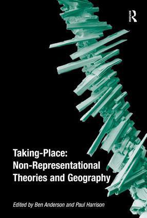 Cover: 9780754672791 | Taking-Place: Non-Representational Theories and Geography | Anderson