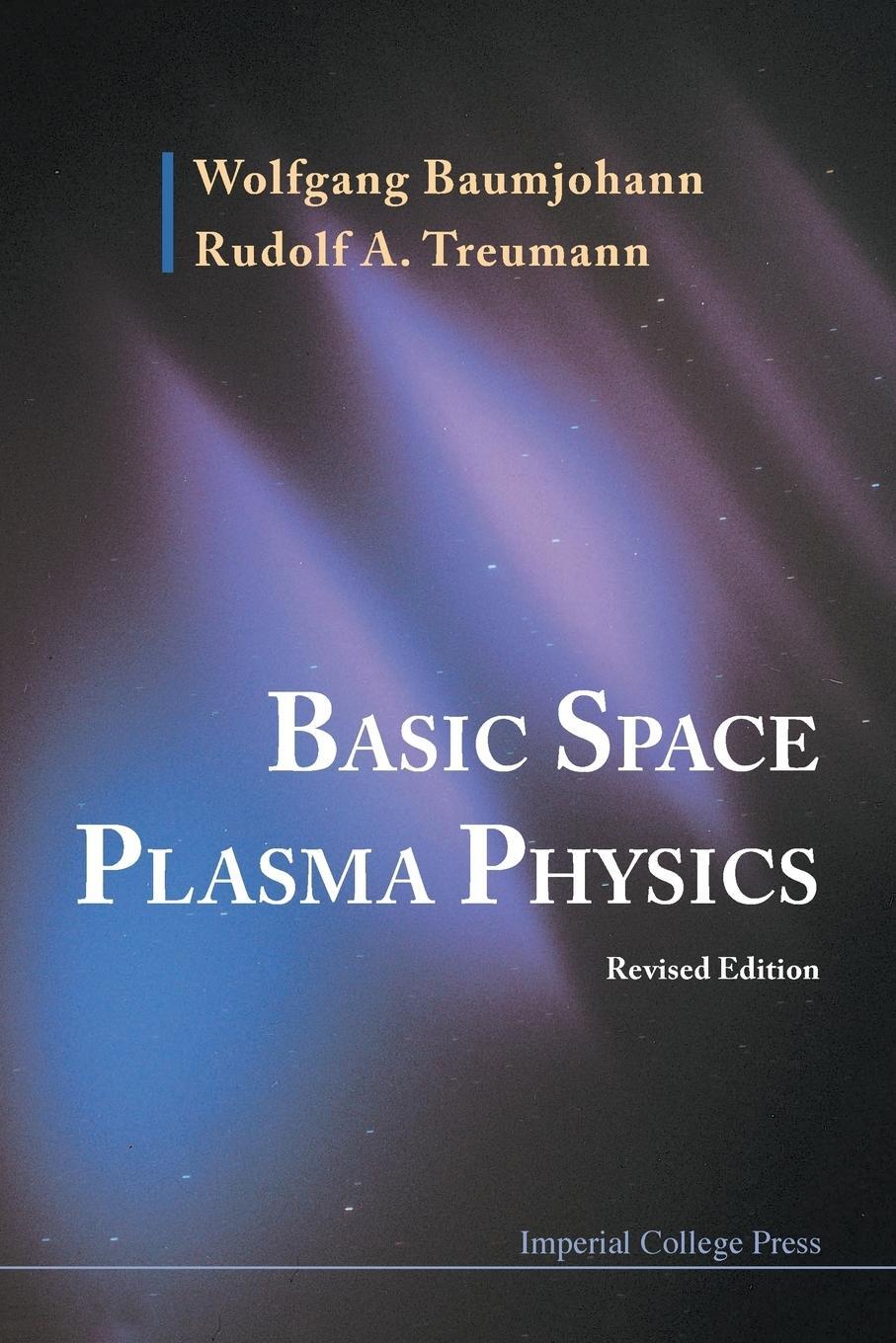 Cover: 9781848168954 | Basic Space Plasma Physics | Revised Edition | Baumjohann (u. a.)