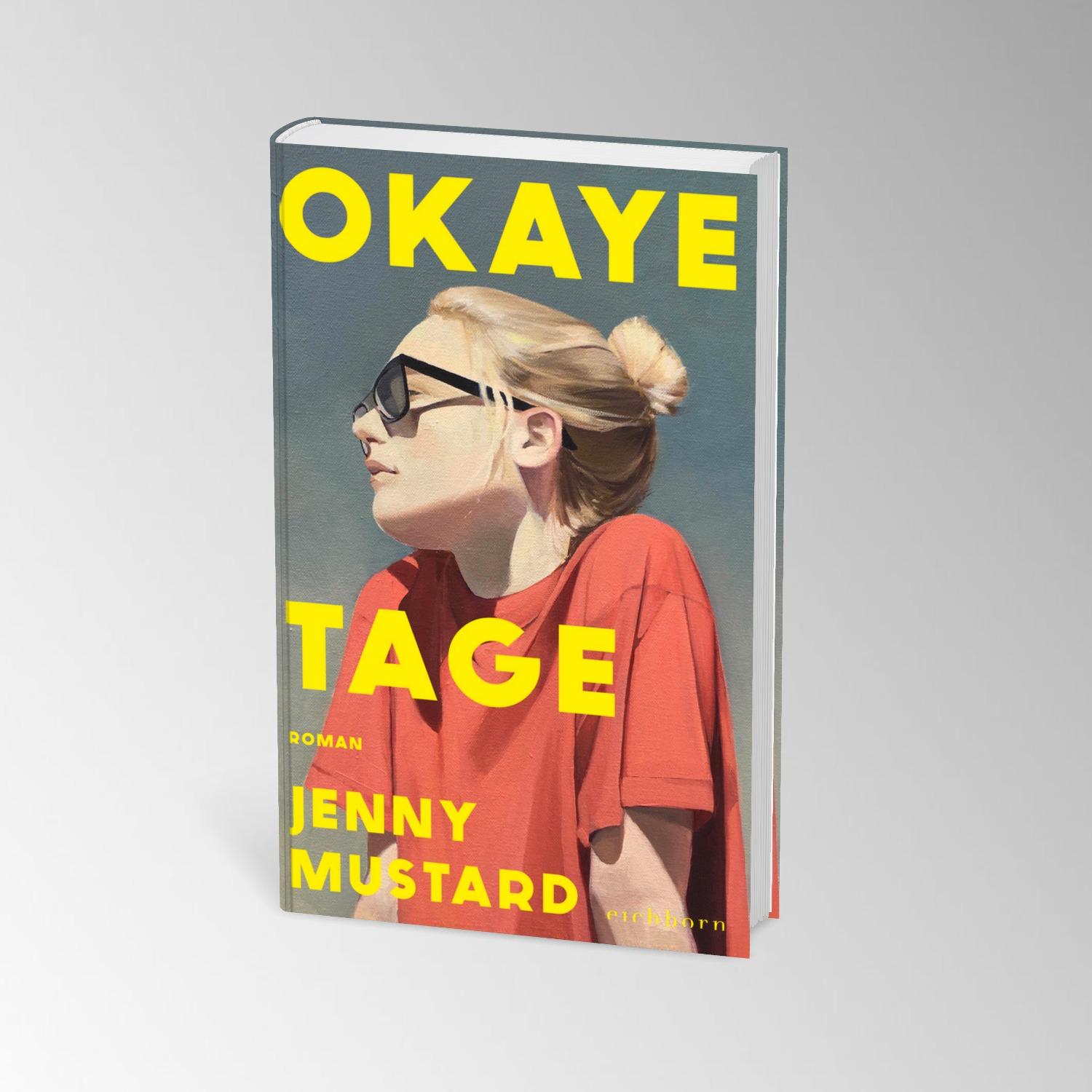 Bild: 9783847901945 | Okaye Tage | Jenny Mustard | Buch | 368 S. | Deutsch | 2024 | Eichborn