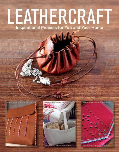 Cover: 9781784941727 | Leathercraft | Inspirational Projects for You and Your Home | Gmc
