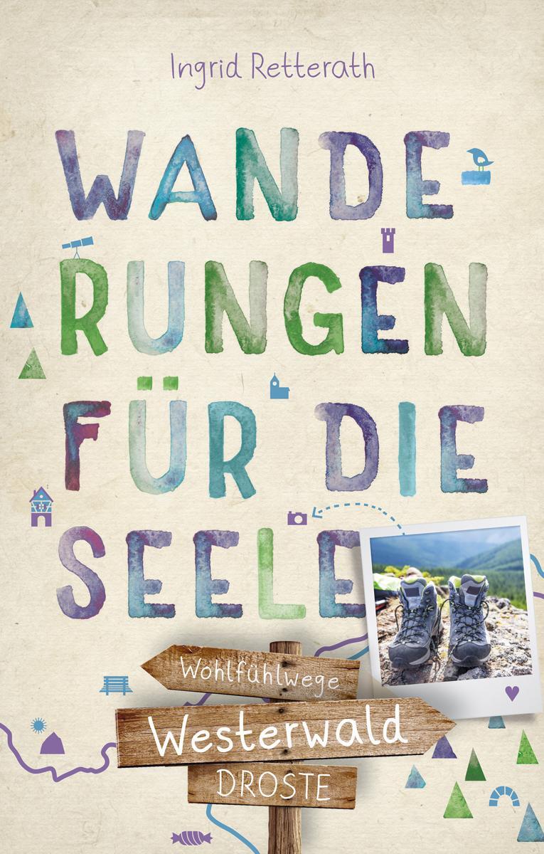 Cover: 9783770021666 | Westerwald. Wanderungen für die Seele | Wohlfühlwege | Retterath