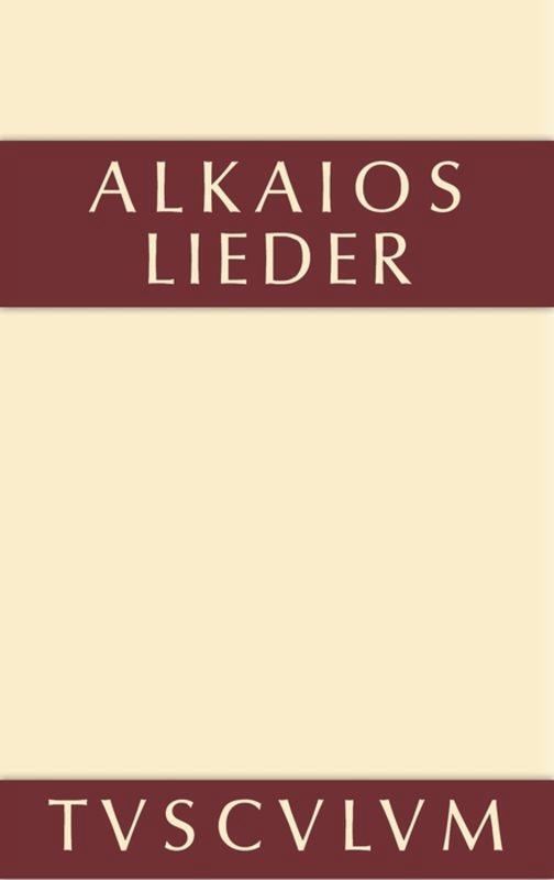 Cover: 9783110356267 | Alkaios | Griechisch und deutsch | Alkaios | Buch | Sammlung Tusculum