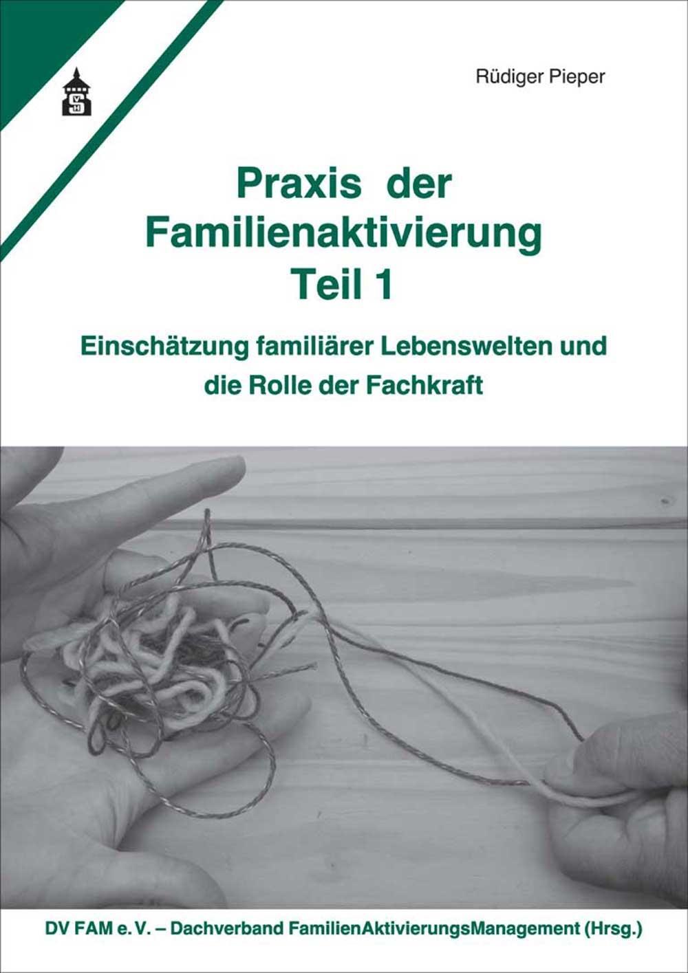 Cover: 9783834020956 | Praxis der Familienaktivierung Teil 1 | Rüdiger Pieper | Taschenbuch