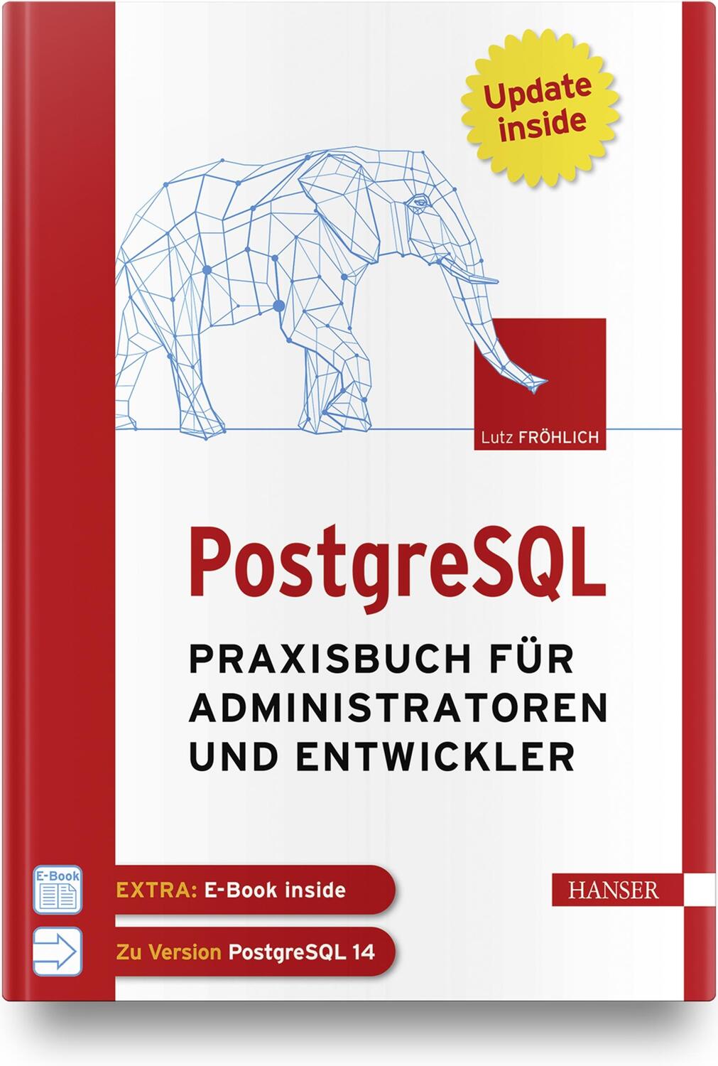 Cover: 9783446469297 | PostgreSQL | Praxisbuch für Administratoren und Entwickler | Fröhlich