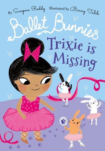Cover: 9780192774903 | Ballet Bunnies: Trixie is Missing | Swapna Reddy | Taschenbuch | 2022