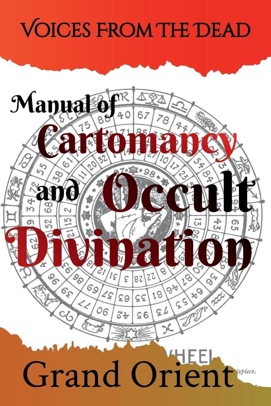 Cover: 9781329033344 | A Manual of Cartomancy and Occult Divination | Grand Orient | Buch