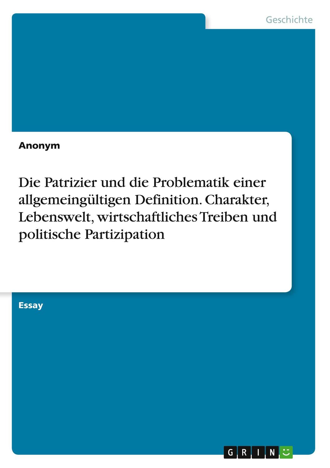 Cover: 9783346885661 | Die Patrizier und die Problematik einer allgemeingültigen...