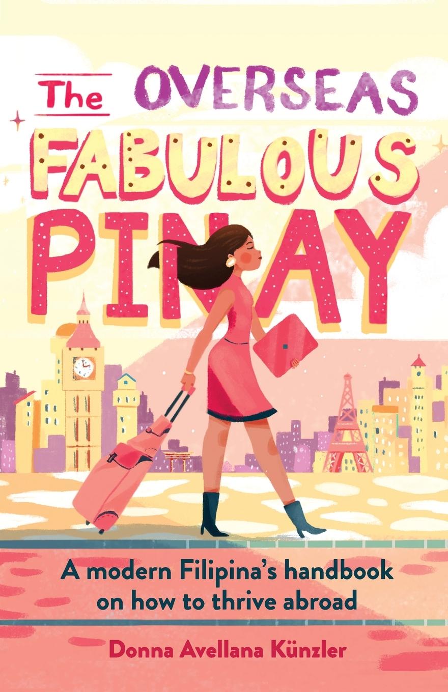 Cover: 9783952520116 | The Overseas Fabulous Pinay | Donna Avellana Künzler | Taschenbuch