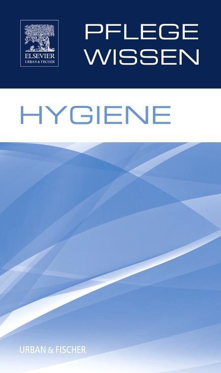 Cover: 9783437251320 | PflegeWissen Hygiene | Taschenbuch | Pflege Wissen | Deutsch | 2013