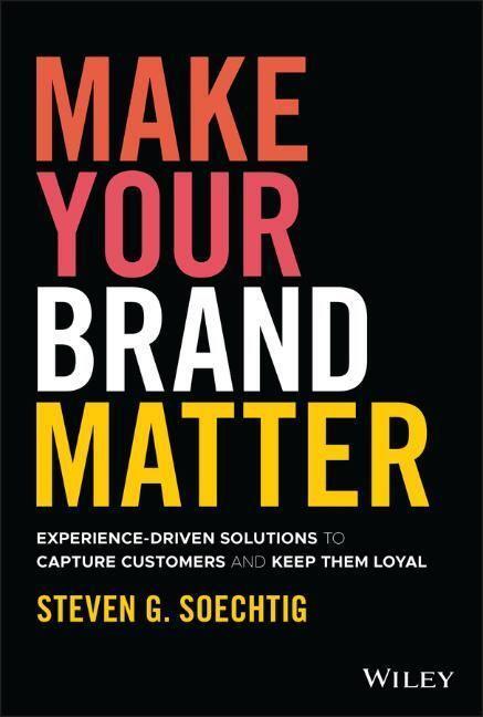 Cover: 9781119860341 | Make Your Brand Matter | Steven G. Soechtig | Buch | 224 S. | Englisch