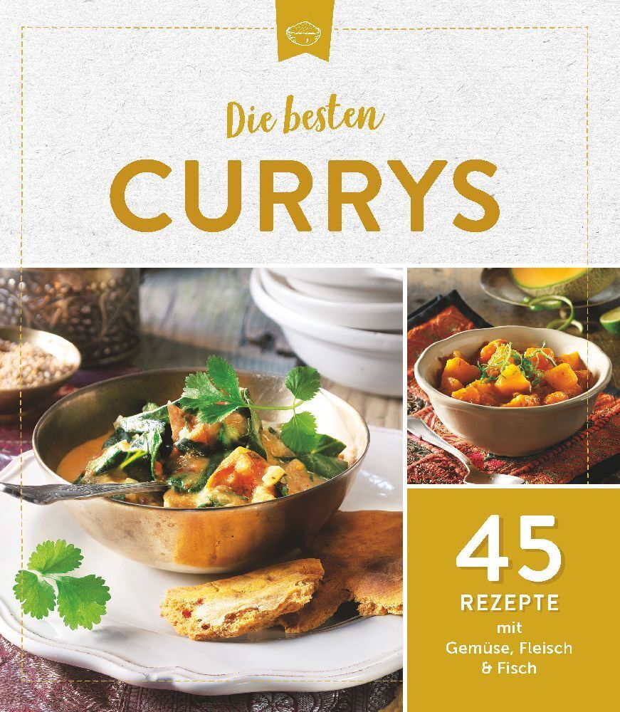 Cover: 9783625214441 | Die besten Currys | 45 Rezepte mit Gemüse, Fleisch & Fisch | Buch