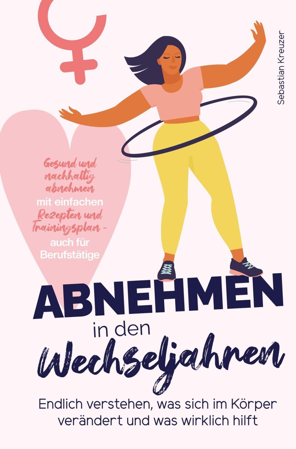 Cover: 9789403680392 | Abnehmen in den Wechseljahren: Endlich verstehen, was sich im...