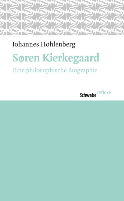 Cover: 9783796527401 | Soren Kierkegaard | Eine philosophische Biographie | Hohlenberg | Buch