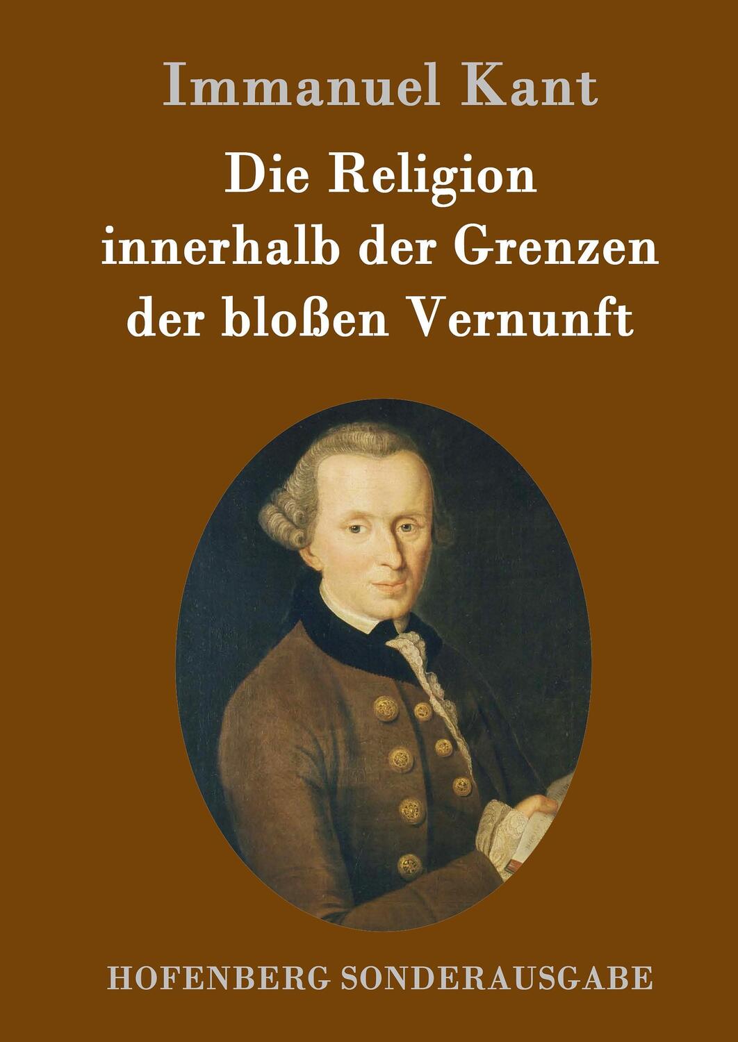 Cover: 9783843084284 | Die Religion innerhalb der Grenzen der bloßen Vernunft | Immanuel Kant