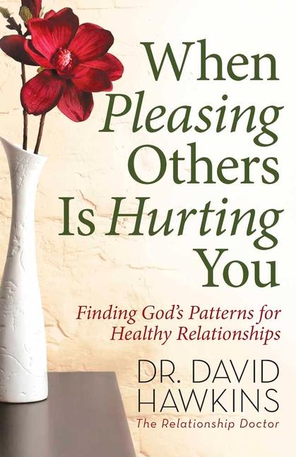 Cover: 9780736927789 | When Pleasing Others Is Hurting You | David Hawkins | Taschenbuch