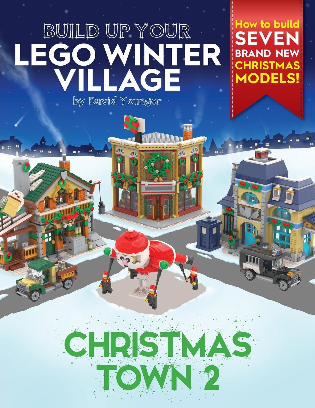 Cover: 9781838147150 | Build Up Your LEGO Winter Village | Christmas Town 2 | David Younger