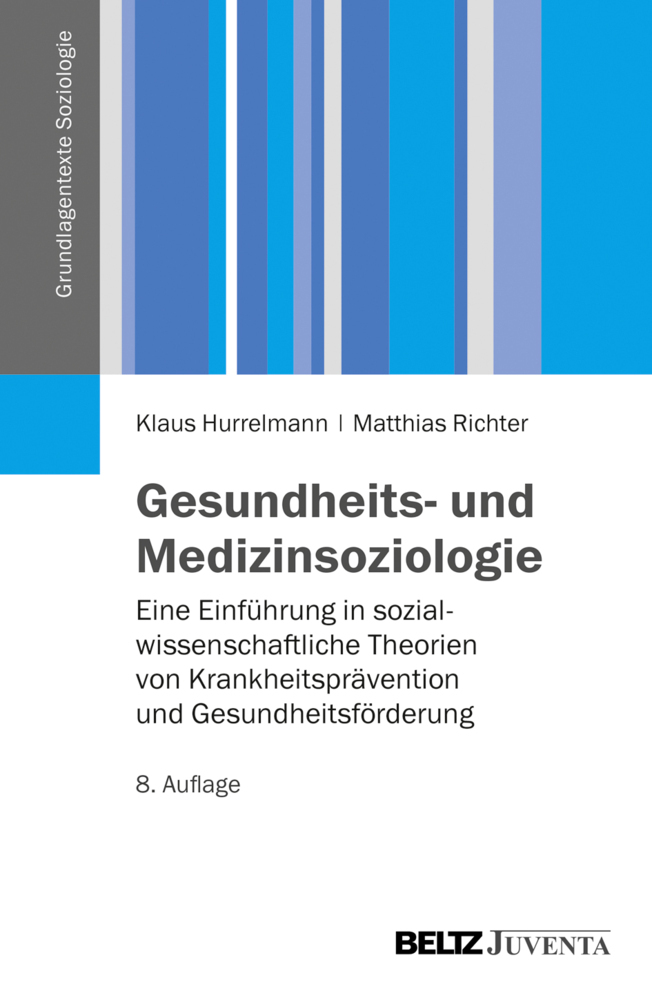 Cover: 9783779926054 | Gesundheits- und Medizinsoziologie | Klaus Hurrelmann (u. a.) | Buch