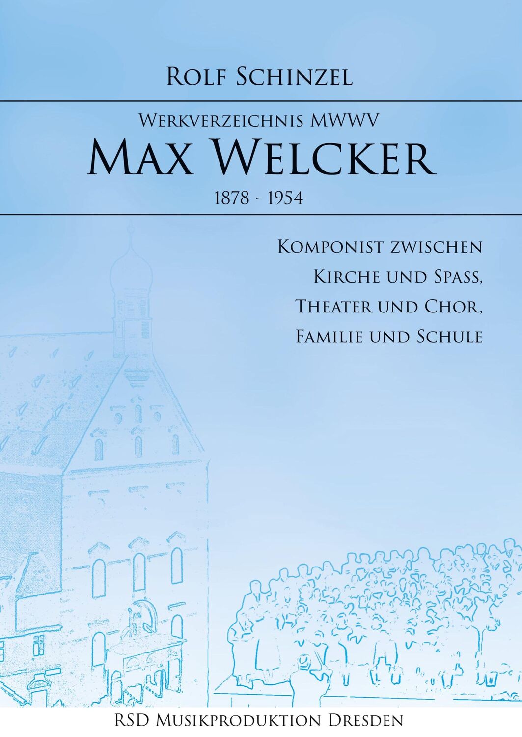 Cover: 9783347175976 | Max Welcker | Werkverzeichnis | Rolf Schinzel | Buch | Max Welcker