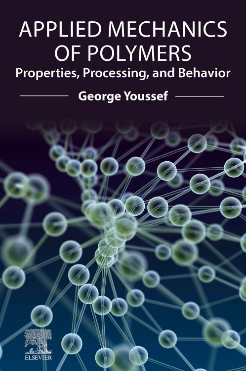 Cover: 9780128210789 | Applied Mechanics of Polymers | Properties, Processing, and Behavior