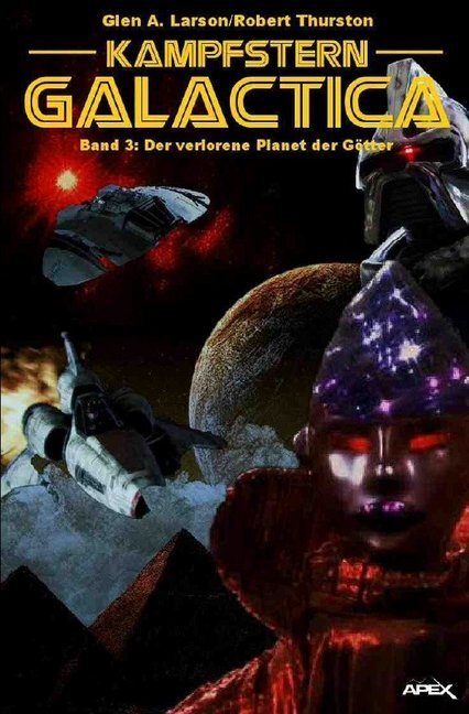 Cover: 9783748520665 | Kampfstern Galactica 3: Der verlorene Planet der Götter | Taschenbuch
