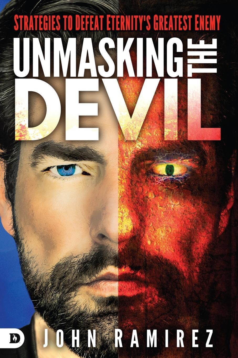 Cover: 9780768408904 | Unmasking the Devil | Strategies to Defeat Eternity's Greatest Enemy