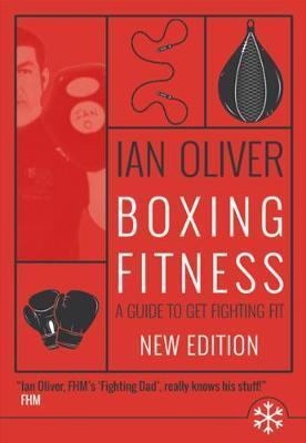 Cover: 9781911390367 | Boxing Fitness | A guide to get fighting fit | Ian Oliver | Buch
