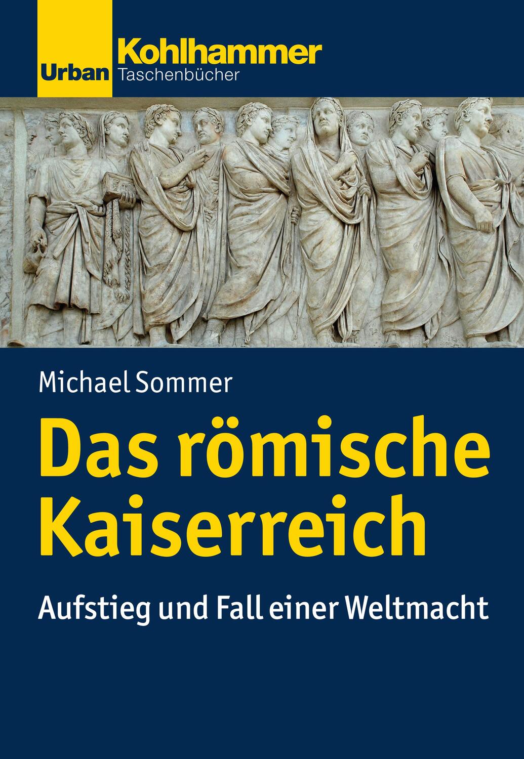 Cover: 9783170234192 | Das römische Kaiserreich | Aufstieg und Fall einer Weltmacht | Sommer
