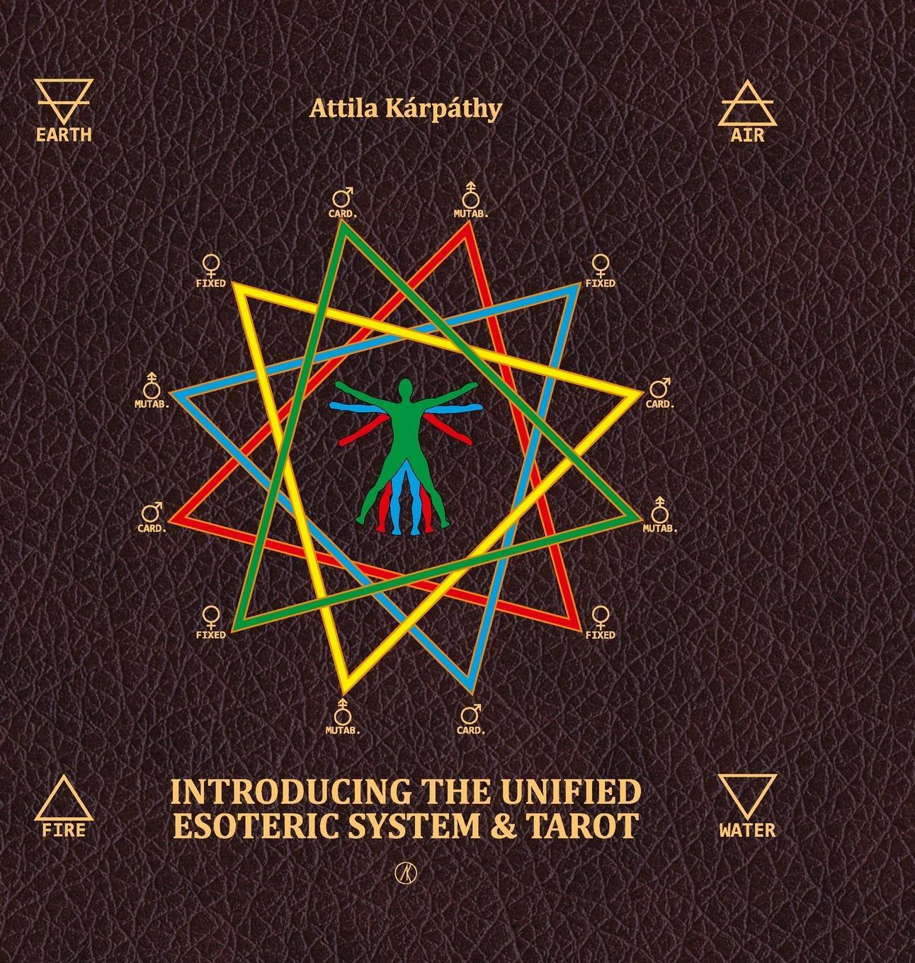 Cover: 9781470973322 | Introducing the Unified Esoteric System and Tarot | Attila Kárpáthy