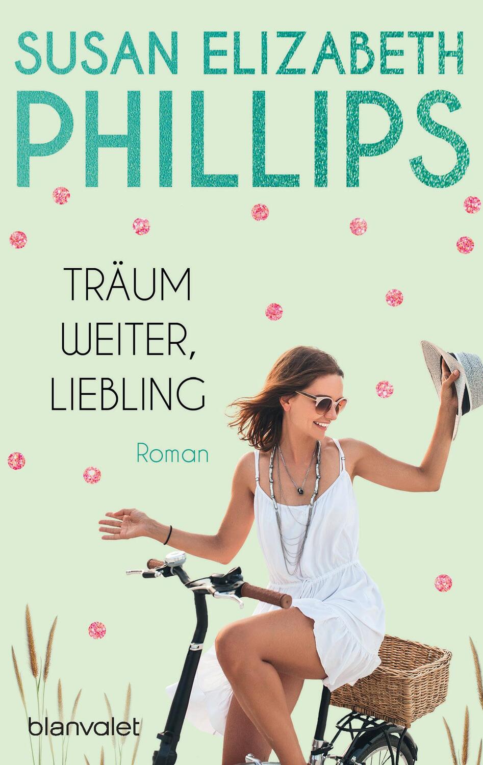 Cover: 9783734112973 | Träum weiter, Liebling | Roman | Susan Elizabeth Phillips | Buch