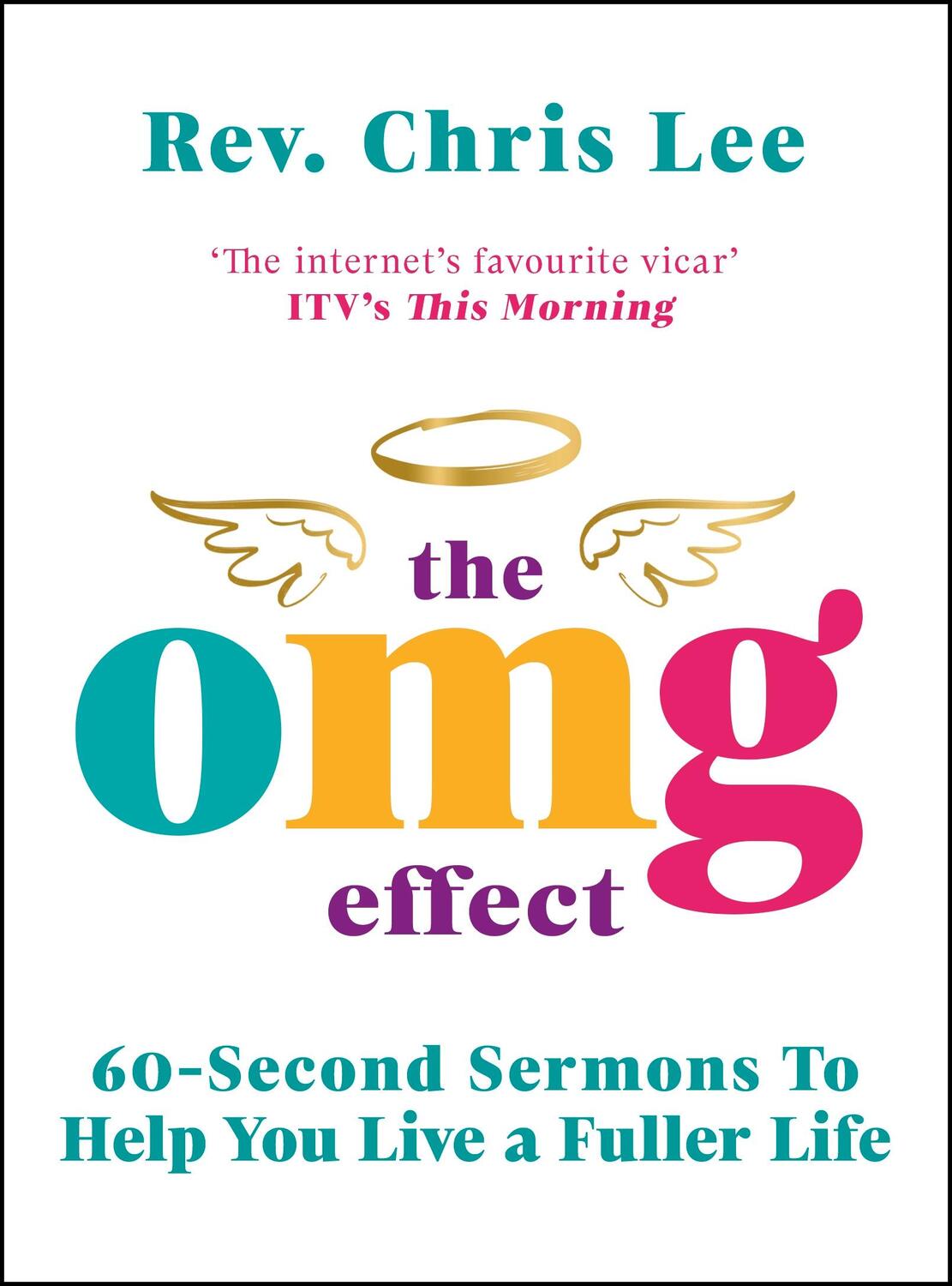Cover: 9781529125757 | The OMG Effect | 60-Second Sermons to Live a Fuller Life | Chris Lee
