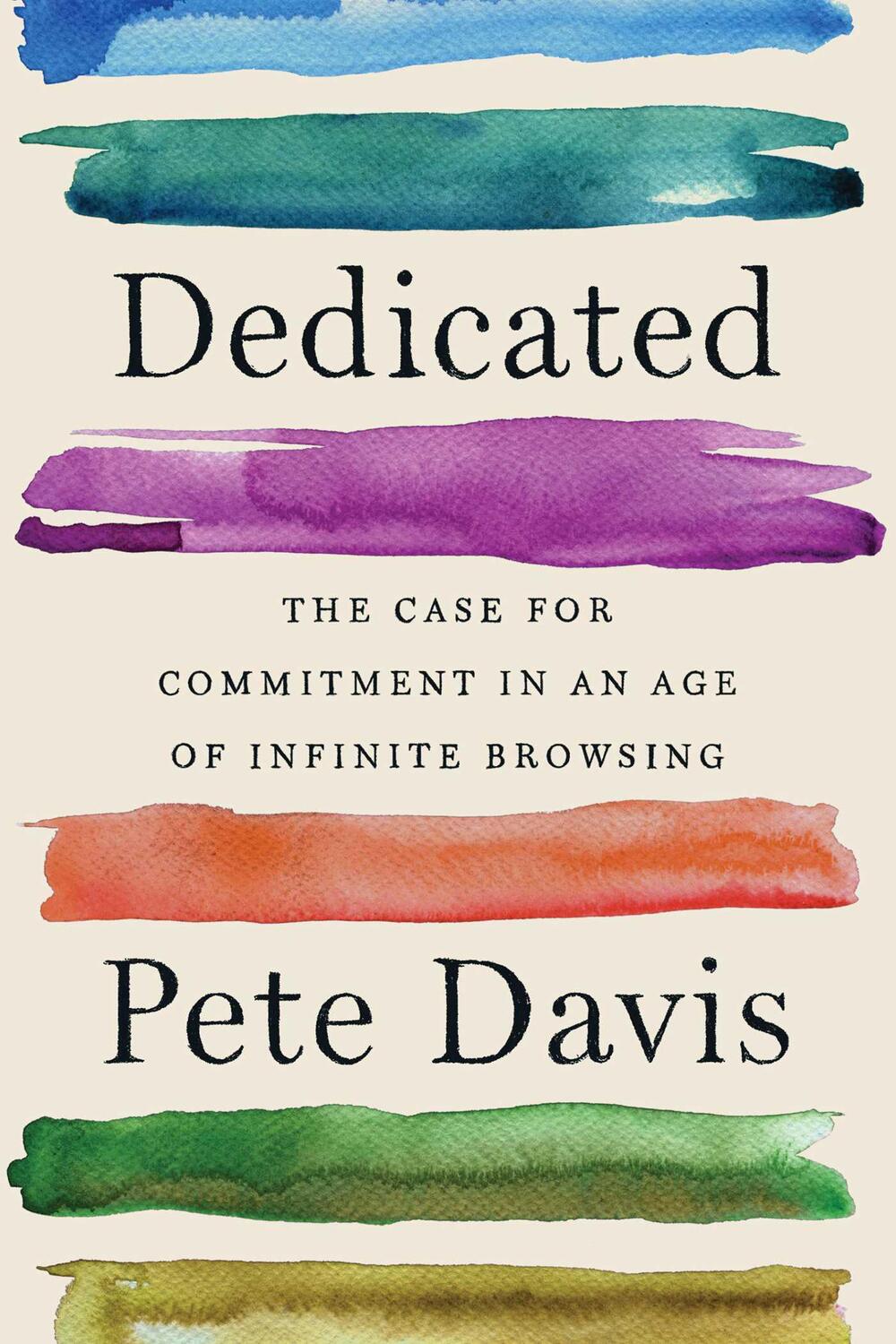 Cover: 9781982140908 | Dedicated | The Case for Commitment in an Age of Infinite Browsing