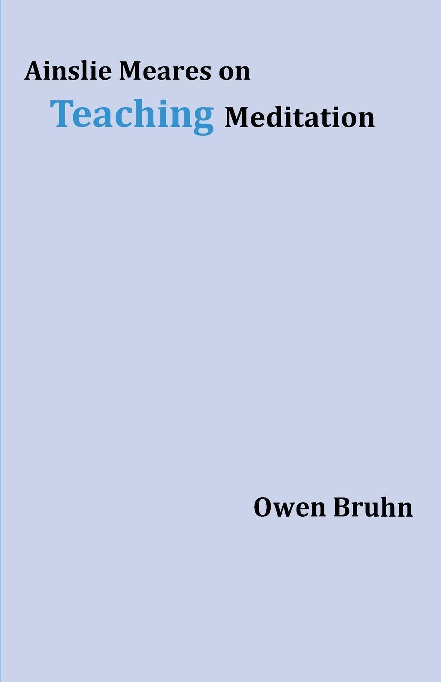 Cover: 9780648108467 | Ainslie Meares on Teaching Meditation | Owen Bruhn (u. a.) | Buch