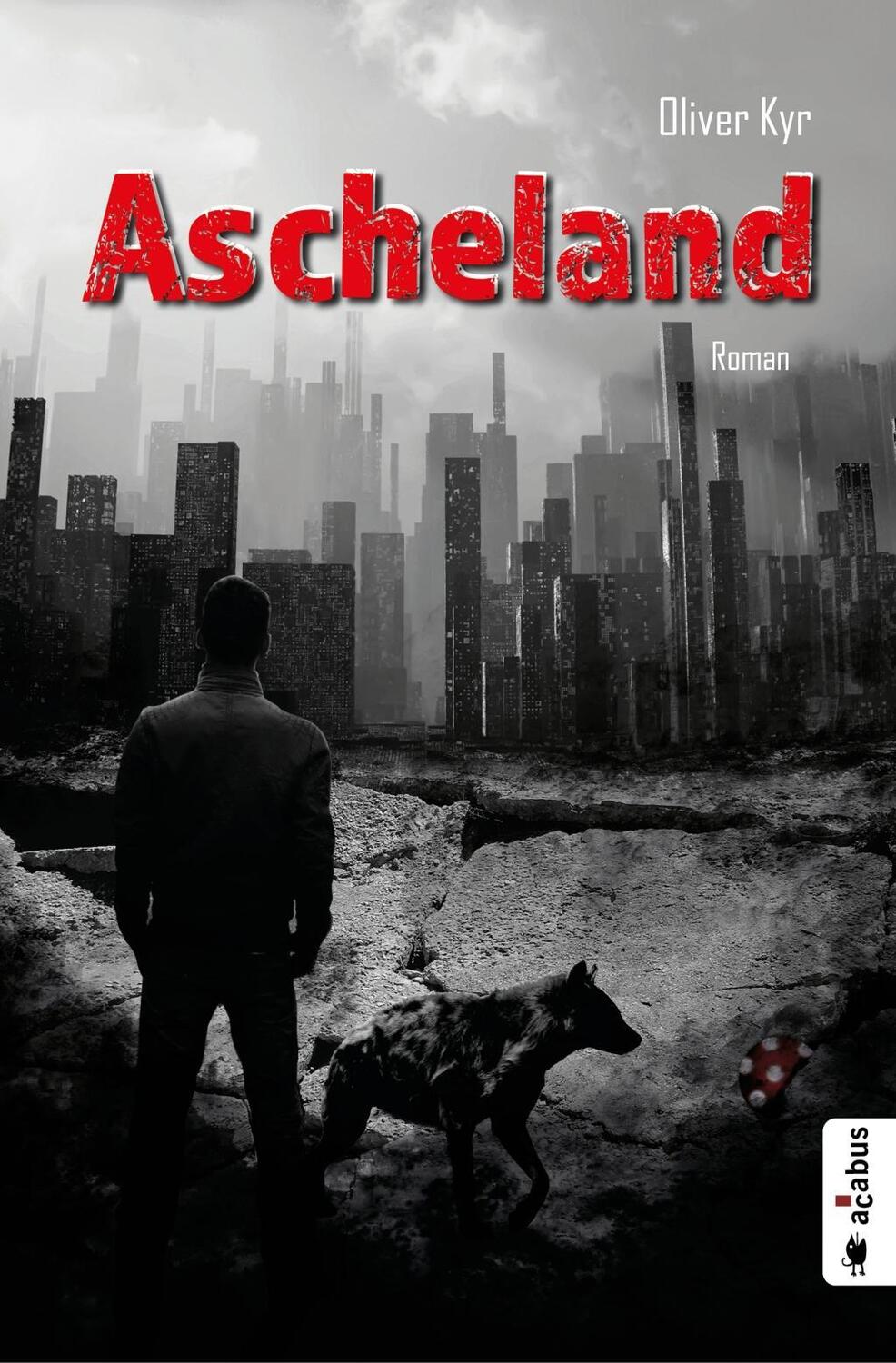 Cover: 9783862824489 | Ascheland | Roman | Oliver Kyr | Buch | 220 S. | Deutsch | 2016