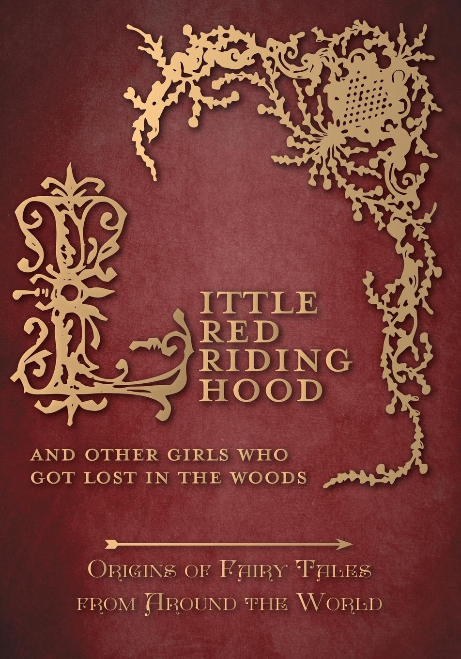 Cover: 9781473326361 | Little Red Riding Hood - And Other Girls Who Got Lost in the Woods...