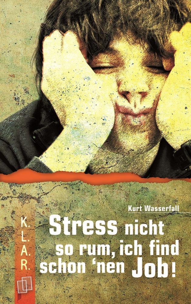 Cover: 9783834606723 | Stress nicht so rum, ich find schon 'nen Job! | Kurt Wasserfall | Buch