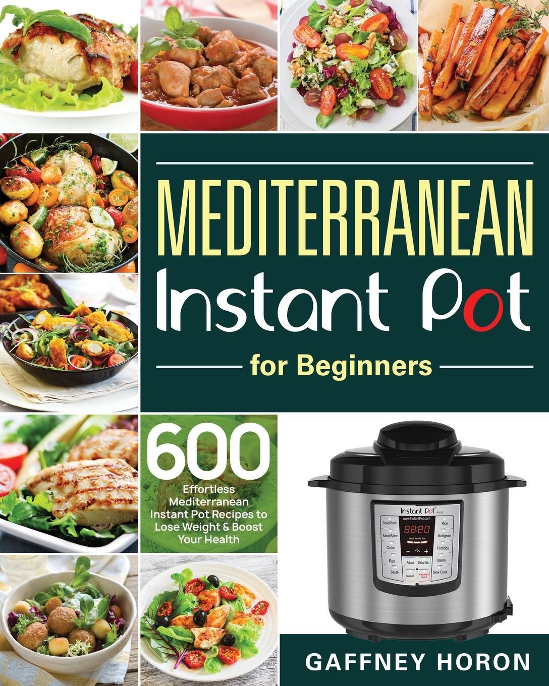 Cover: 9781953972767 | Mediterranean Instant Pot for Beginners | Gaffney Horon | Taschenbuch