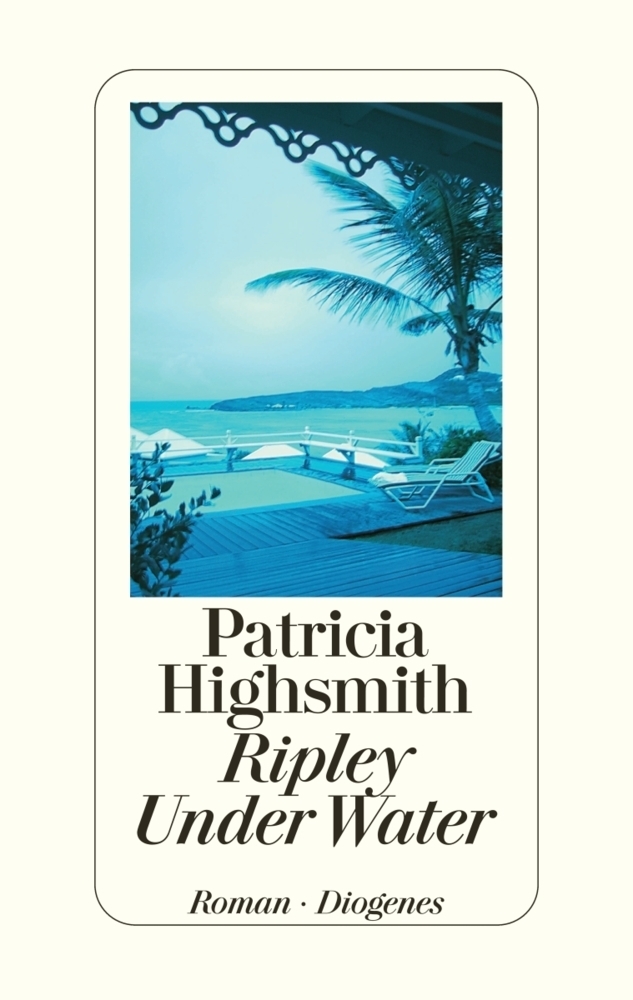 Cover: 9783257064216 | Ripley Under Water | Roman. Mit e. Nachw. v. Paul Ingendaay | Buch