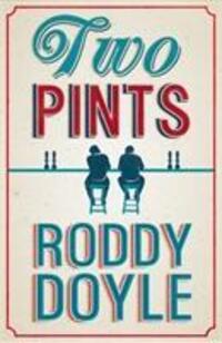 Cover: 9780224097819 | Two Pints | Roddy Doyle | Buch | Englisch | 2012 | Vintage Publishing