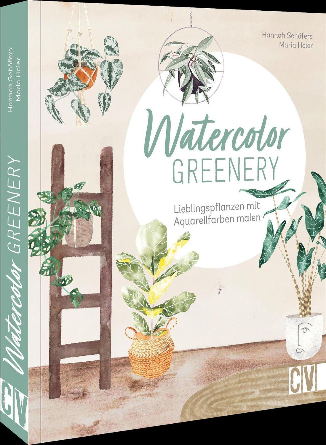 Cover: 9783862304479 | Watercolor greenery | Lieblingspflanzen mit Aquarellfarben malen