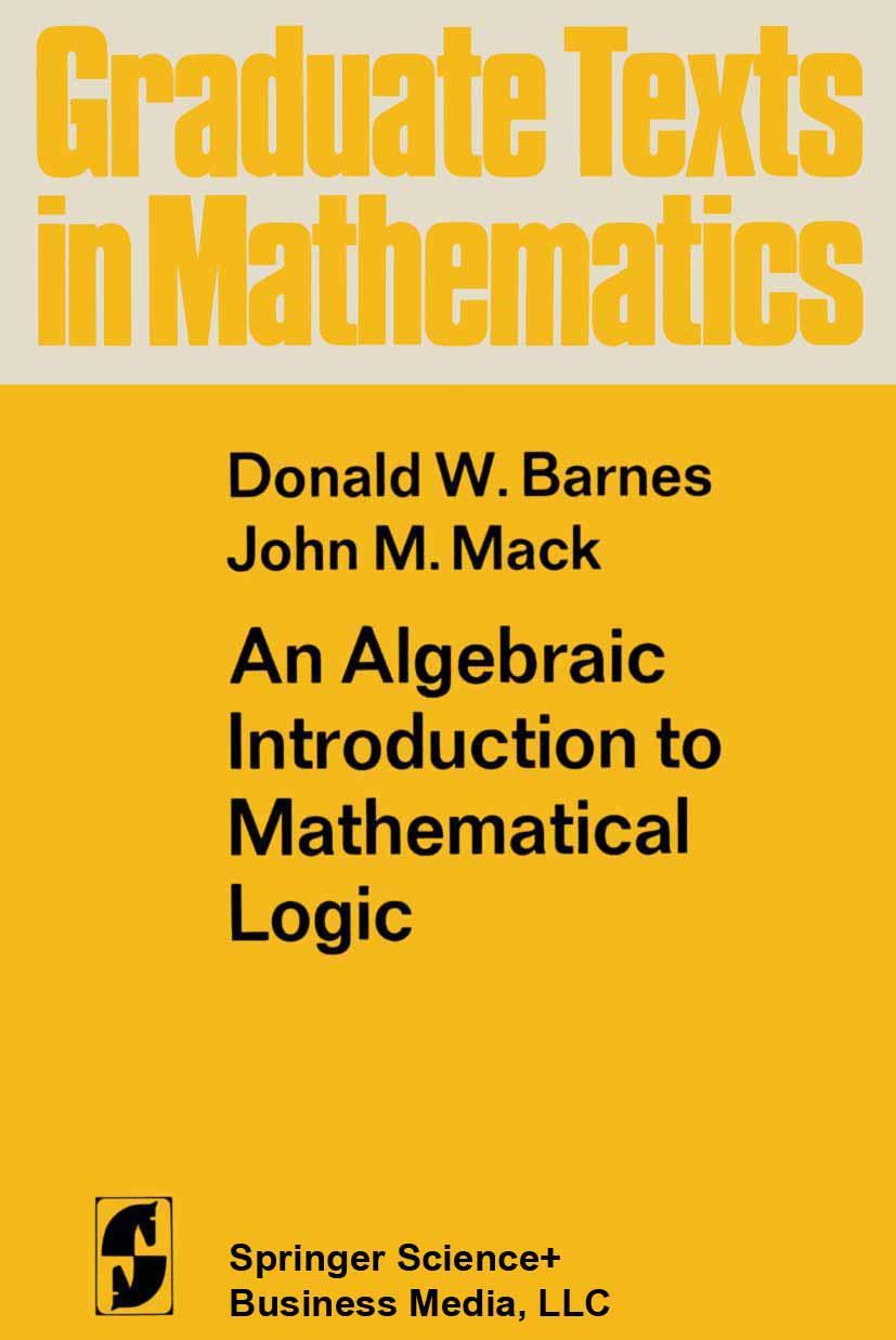 Cover: 9781475744910 | An Algebraic Introduction to Mathematical Logic | J. M. Mack (u. a.)