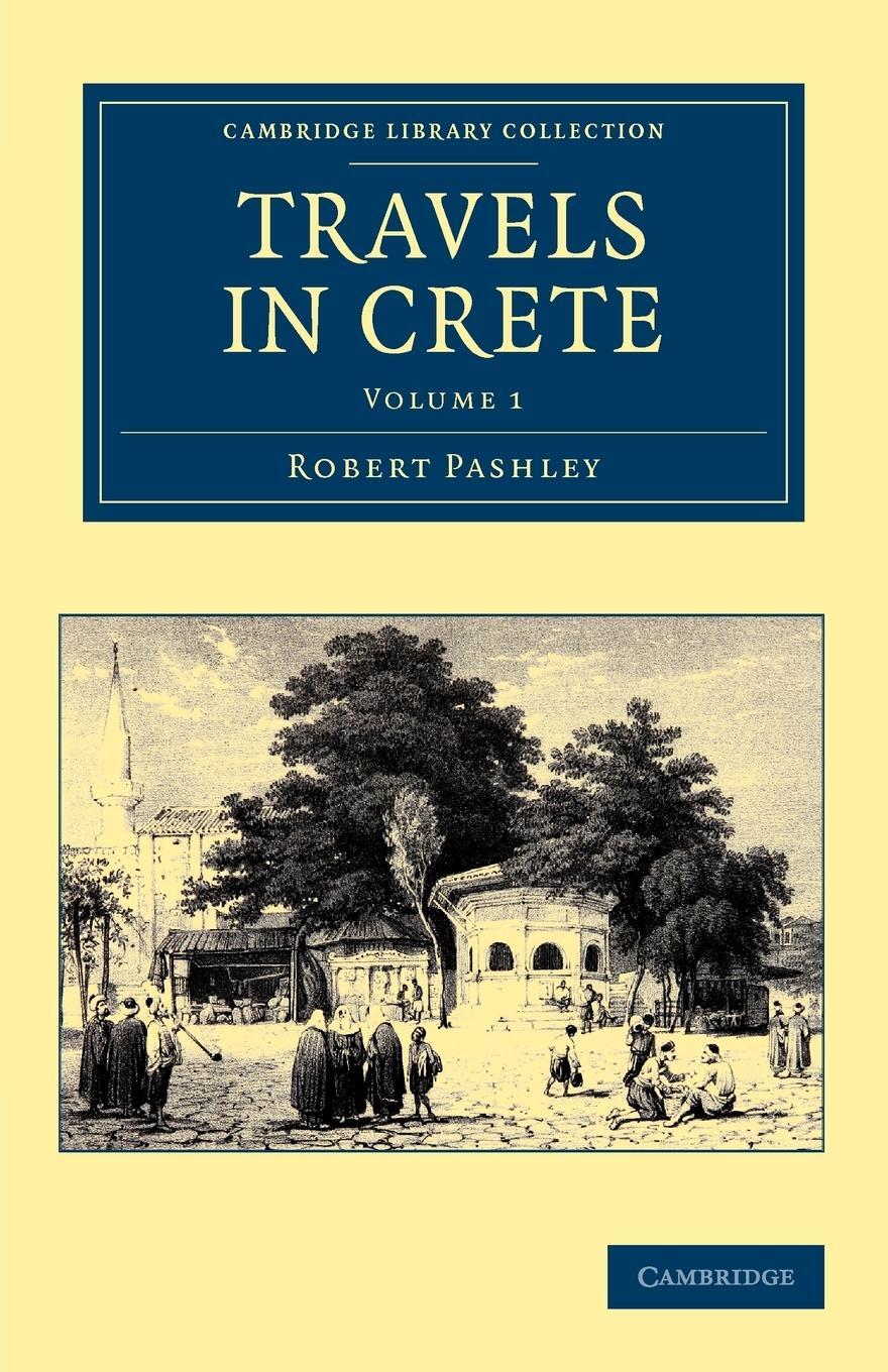 Cover: 9781108050821 | Travels in Crete | Robert Pashley | Taschenbuch | Paperback | Englisch