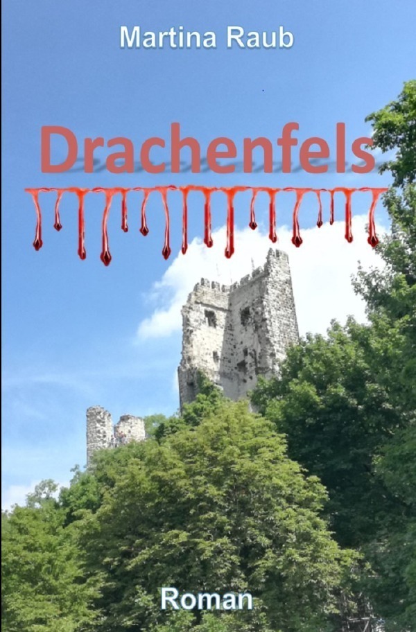 Cover: 9783748540571 | Drachenfels | Martina Raub | Taschenbuch | 292 S. | Deutsch | 2019