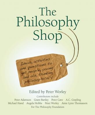 Cover: 9781781350492 | The Philosophy Foundation | Peter Worley | Buch | Englisch | 2012