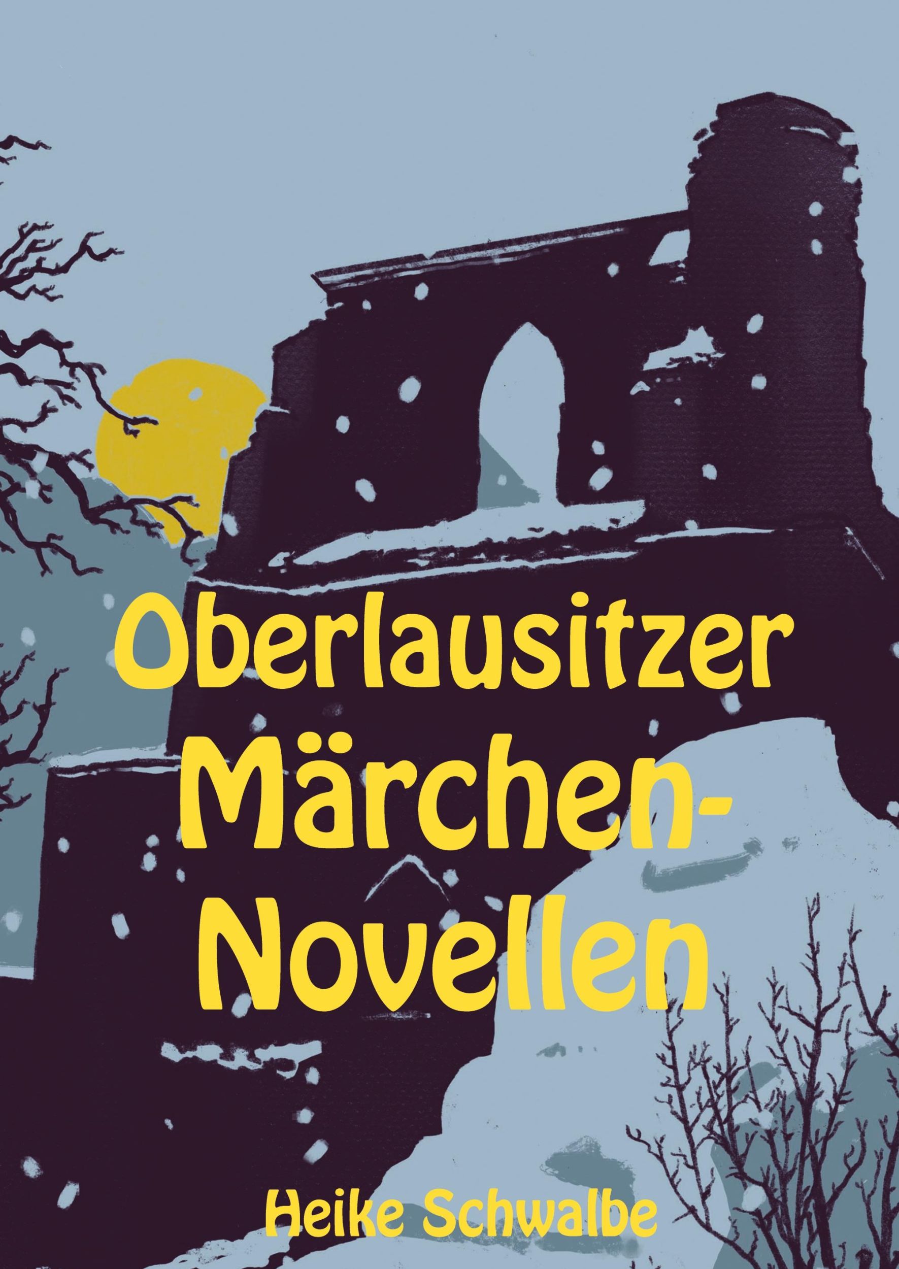 Cover: 9783384304506 | Oberlausitzer Märchennovellen | Heike Schwalbe | Buch | 88 S. | 2024