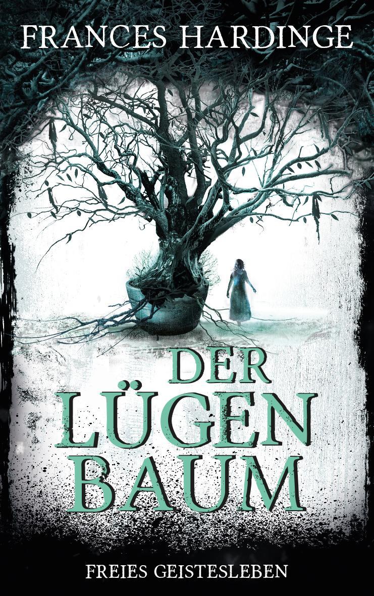 Cover: 9783772527982 | Der Lügenbaum | Frances Hardinge | Buch | Deutsch | 2017